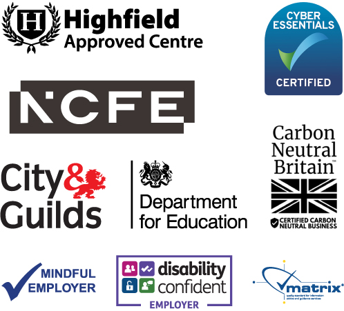 A selection of logos, including Highfield Approved Centre, NCFE, City & Guilds, Department for Education, Disability Confident Employer and Mindful Employer.