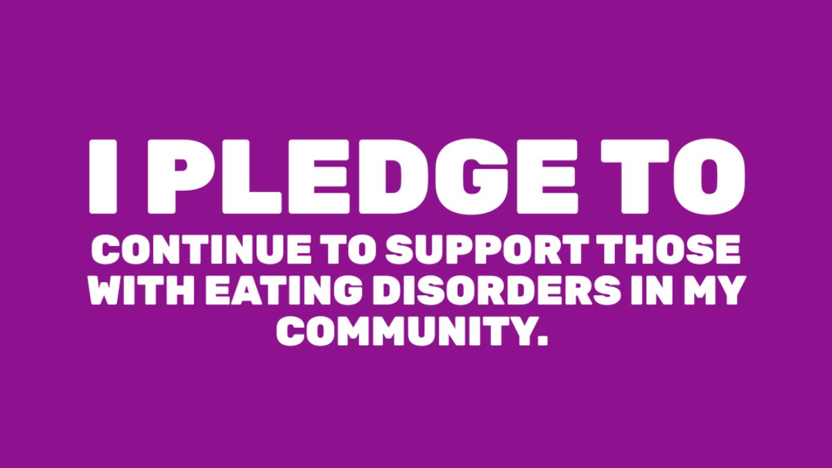 I pledge to support people with eating disorders in my community